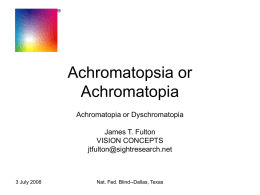 Achromatopsia or Achromatopia