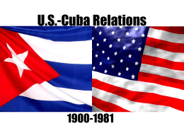 U.S. – Cuba Relations