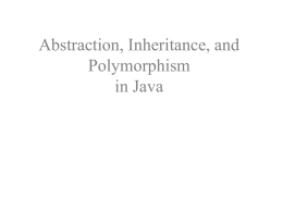 Abstraction, Inheritance, and Polymorphism in Java