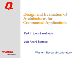 Design and Evaluation of Architectures for Commercial
