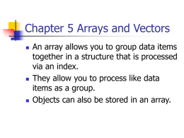 Chapter 7 Arrays and Vectors