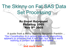 THE SKINNY ON FAT SAS DATA SET PROCESSING