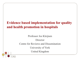 Evidence based implementation for quality and health