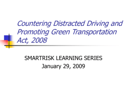 Countering Distracted Driving and Promoting Green