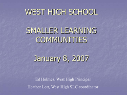 WEST HIGH SCHOOL SMALLER LEARNING COMMUNITIES January …