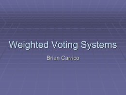 Weighted Voting Systems - William & Mary Mathematics