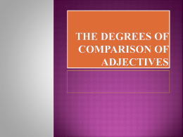 The Degrees of Comparison of Adjectives