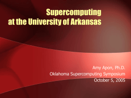 Supercomputing at the University of Arkansas