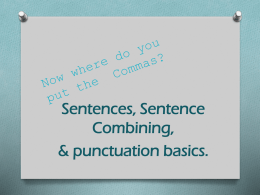 Sentences, Sentence Combining, & Commas
