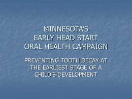 MINNESOTA’S EARLY HEAD START ORAL HEALTH CAMPAIGN