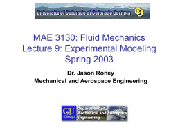 MAE 3130: Fluid Mechanics Lecture 9: Experimental Modeling