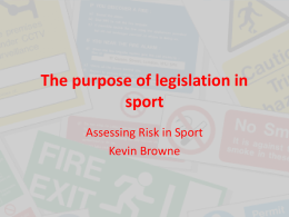 The purpose of legislation in sport