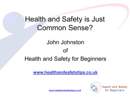 HSE Is Just Common Sense - Health and Safety for Beginners