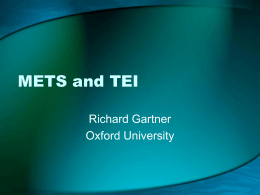 METS and TEI - University of Oxford