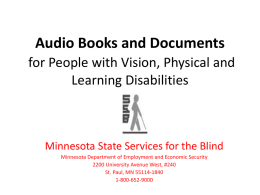 Audio Books and Documents for People with Vision, Physical