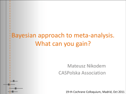 Bayesian approach to meta-analysis. What can you gain?