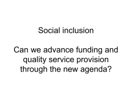Social inclusion Can we advance funding and quality