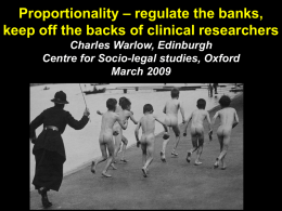 Proportionality – regulate the banks, keep off the backs