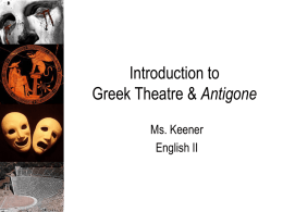 Introduction to Greek Theatre & Antigone