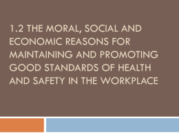 1.2 The Moral, Social and Economic reasons for Maintaining