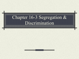 Chapter 16-3 Segregation & Discrimination