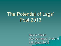 The Potential of LAGs in Post 2013