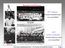 Baseball: It's Not Nuclear Physics (or is it?!)