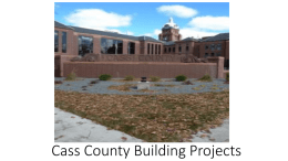 Cass County Building Projects - North Dakota Association