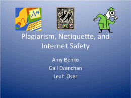 Plagiarism, Netiquette, and Internet Safety