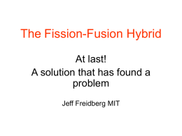 The Fission-Fusion Hybrid