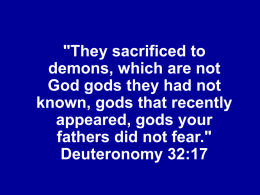'They sacrificed to demons, which are not God gods they