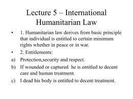 Lecture 5 – International Humanitarian Law