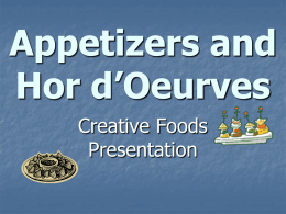 Appetizers and Hor d’Oeurves