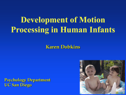 Development of Motion Processing in Human Infants Karen