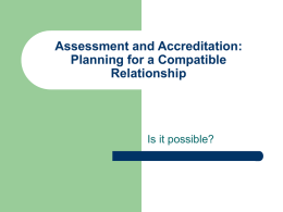 Assessment and Accreditation: Planning for a Compatible