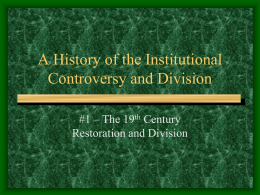 A History of the Institutional Controversy and Division