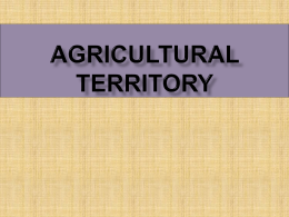 Agricultural Territory - Class Notes For Mr. Pantano