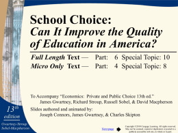 School Choice: Can it Improve the Quality of Education in