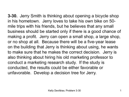 3-30. Jerry Smith is thinking about opening a bicycle shop