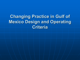 Changing Practice in Gulf of Mexico Design and Operating