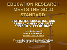 EDUCATION RESEARCH MEETS THE GOLD STANDARD