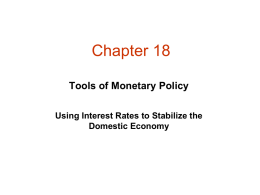 Chapter 18 Monetary Policy: Using Interest Rates to