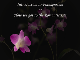 Introduction to Frankenstein or How we got to the Romantic Era