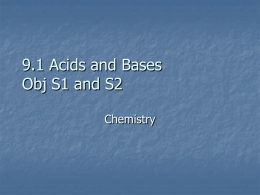 9.1 Acids and Bases Obj S1 and S2