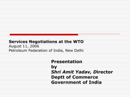 Services Negotiations at the WTO: 2nd May, 2006 New Delhi