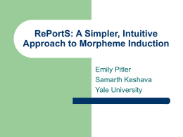A Simpler, Intuitive Approach to Morpheme Induction