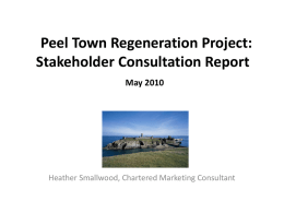 Peel Town Regeneration Project: Stakeholder Consultation
