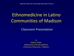 Ethnomedicine in Latino Communities of Madison