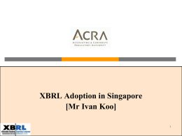 XBRL Adoption in Singapore, Mr Ivan Koo, ACRA
