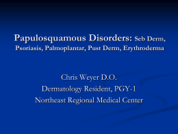 Seborrheic Dermatitis, Psoriasis, Recalcitrant